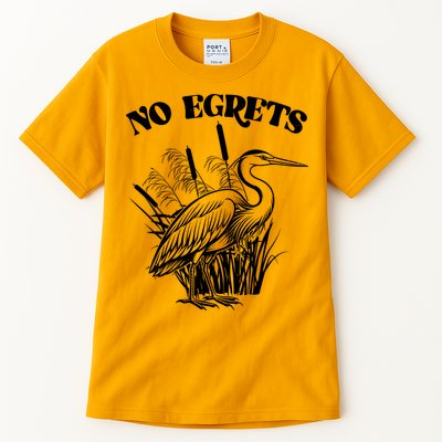 Funny No Egrets No Regrets Bird Pun Tall T-Shirt
