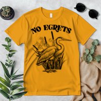 Funny No Egrets No Regrets Bird Pun Premium T-Shirt