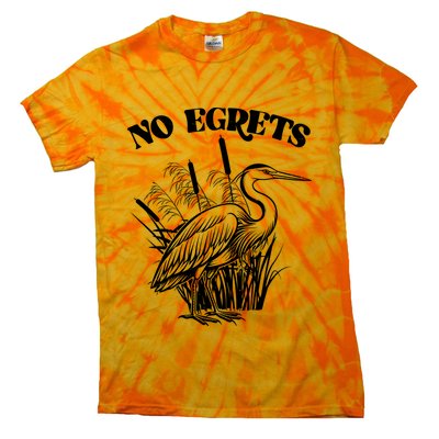 Funny No Egrets No Regrets Bird Pun Tie-Dye T-Shirt