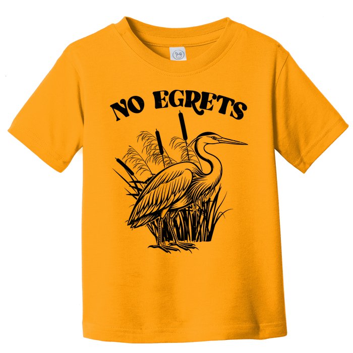 Funny No Egrets No Regrets Bird Pun Toddler T-Shirt