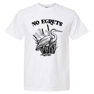 Funny No Egrets No Regrets Bird Pun Garment-Dyed Heavyweight T-Shirt