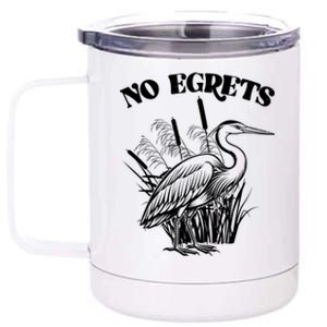 Funny No Egrets No Regrets Bird Pun 12 oz Stainless Steel Tumbler Cup