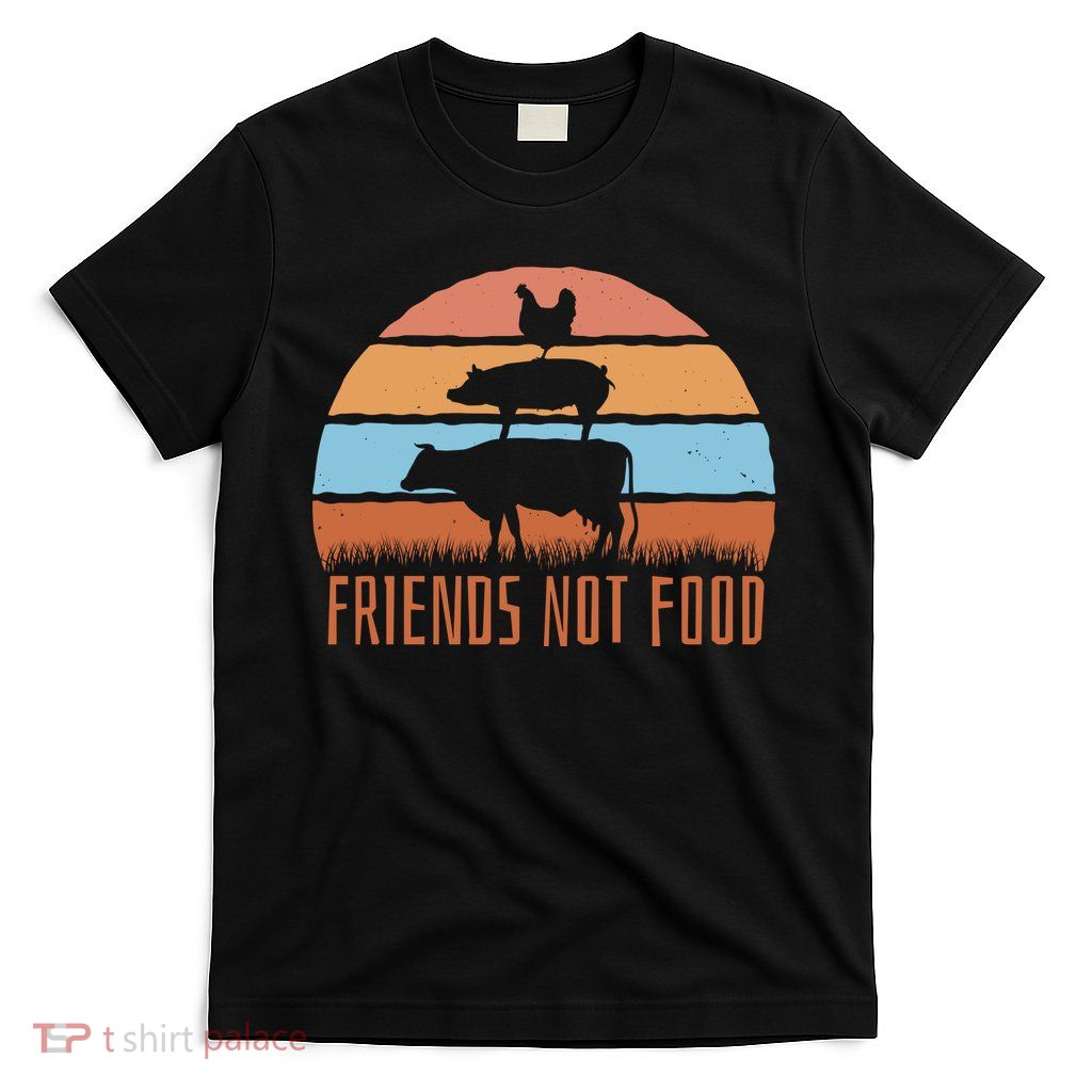 Friends Not Food Animal Lover Vegan T-Shirt