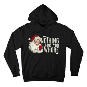 Funny Nothing For You Santa Christmas Christmas Gift For Christmas Party Hoodie