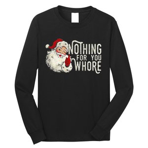 Funny Nothing For You Santa Christmas Christmas Gift For Christmas Party Long Sleeve Shirt