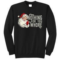 Funny Nothing For You Santa Christmas Christmas Gift For Christmas Party Sweatshirt