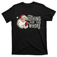 Funny Nothing For You Santa Christmas Christmas Gift For Christmas Party T-Shirt