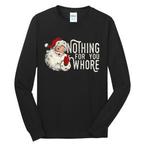 Funny Nothing For You Santa Christmas Christmas Gift For Christmas Party Tall Long Sleeve T-Shirt