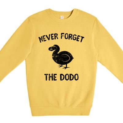 Funny Never Forget The Dodo Bird Extinct Birdwatcher Gift Cool Gift Premium Crewneck Sweatshirt