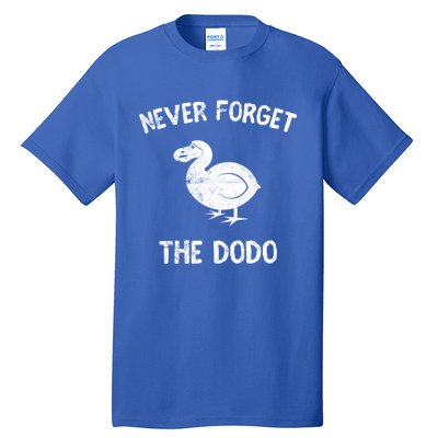 Funny Never Forget The Dodo Bird Extinct Birdwatcher Gift Cool Gift Tall T-Shirt