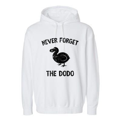 Funny Never Forget The Dodo Bird Extinct Birdwatcher Gift Cool Gift Garment-Dyed Fleece Hoodie