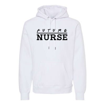 Future Nurse Premium Hoodie