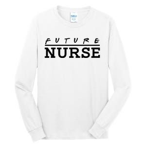 Future Nurse Tall Long Sleeve T-Shirt