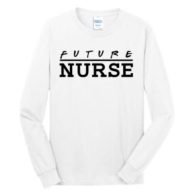 Future Nurse Tall Long Sleeve T-Shirt