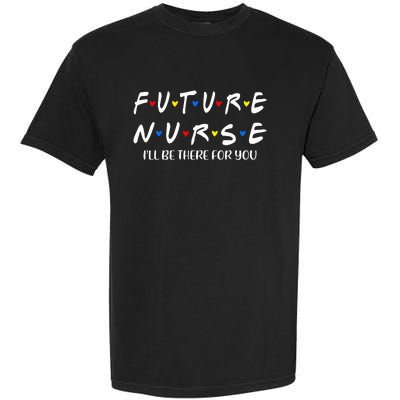 Future Nurse Funny Nursing Student Nurse School In Progress Garment-Dyed Heavyweight T-Shirt