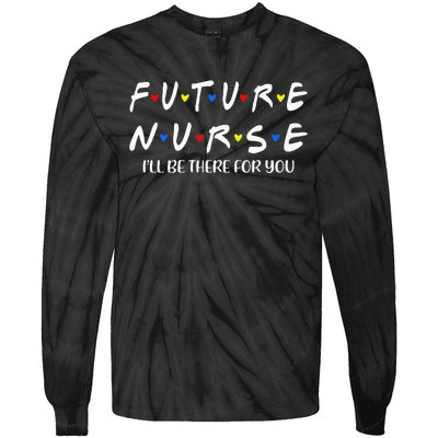 Future Nurse Funny Nursing Student Nurse School In Progress Tie-Dye Long Sleeve Shirt