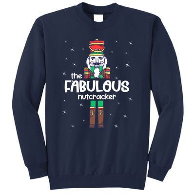 Fabulous Nutcracker Family Matching Funny Gift Pajama Tall Sweatshirt