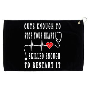 Funny Nurse Funny Gift Cute Enough To Stop Your Heart Nurse Gift Grommeted Golf Towel