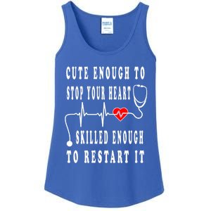 Funny Nurse Funny Gift Cute Enough To Stop Your Heart Nurse Gift Ladies Essential Tank