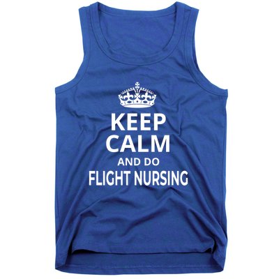 Flight Nurse / Funny Keep Calm And Do Flight Nursing! Cute Gift Tank Top