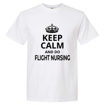 Flight Nurse / Funny Keep Calm And Do Flight Nursing! Cute Gift Garment-Dyed Heavyweight T-Shirt