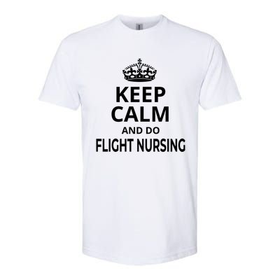 Flight Nurse / Funny Keep Calm And Do Flight Nursing! Cute Gift Softstyle CVC T-Shirt