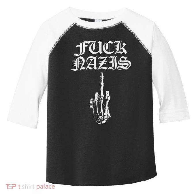 Fuck Nazis Funny Skeleton Hand Middle Finger Toddler Fine Jersey T-Shirt