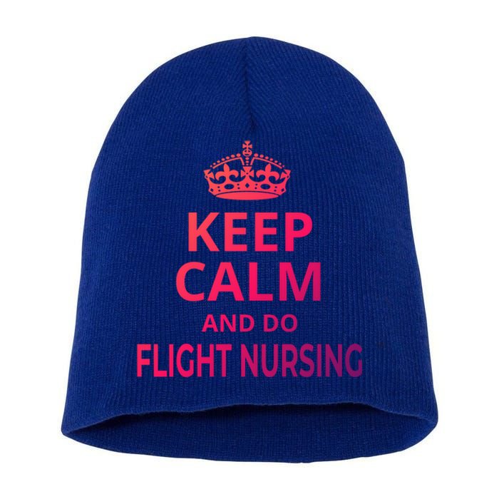 Flight Nurse / Funny Keep Calm And Do Flight Nursing! Cute Gift Short Acrylic Beanie