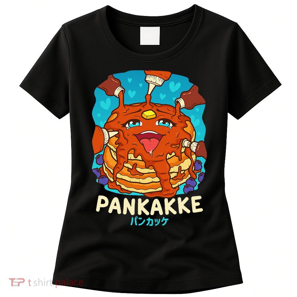 Funny Naughty Foodie Pun Kawaii Pankakke Japanese Pancake Womens T-Shirt