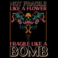 Feminist Not Fragile Like A Flower Fragile Like A Bomb Sweatshirt