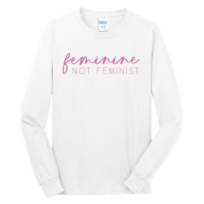 Feminine Not Feminist Conservative Christian Tall Long Sleeve T-Shirt