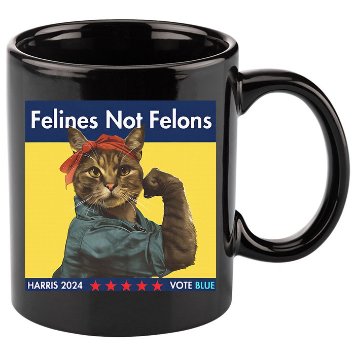 Felines Not Felons Childless Cat Lady Voting Kamala Harris 11oz C Handle Ceramic Mug