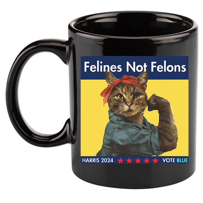 Felines Not Felons Childless Cat Lady Voting Kamala Harris 11oz C Handle Ceramic Mug