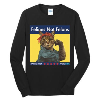 Felines Not Felons Childless Cat Lady Voting Kamala Harris Tall Long Sleeve T-Shirt