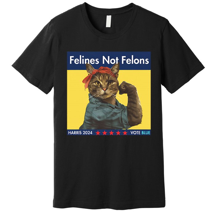 Felines Not Felons Childless Cat Lady Voting Kamala Harris Premium T-Shirt