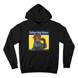 Felines Not Felons Childless Cat Lady Voting Kamala Harris Tall Hoodie