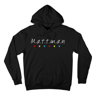 First Name For Friends Birthday Mattman Matthew Hoodie