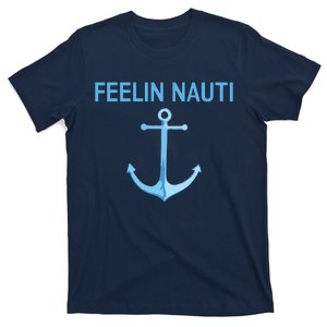 Feeling Nauti Funny Sailing Boating T-Shirt