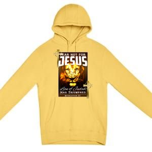 Fear Not For Jesus Lion Of Judah Rev 5:5 Christians Church Christian Faith Premium Pullover Hoodie