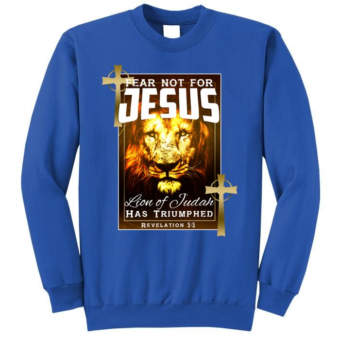 Fear Not For Jesus Lion Of Judah Rev 5:5 Christians Church Christian Faith Sweatshirt