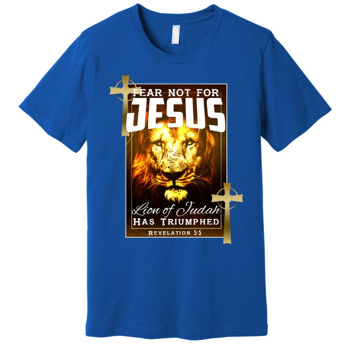 Fear Not For Jesus Lion Of Judah Rev 5:5 Christians Church Christian Faith Premium T-Shirt