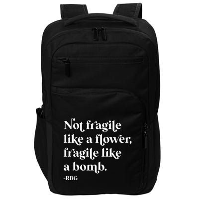 Feminist Not Fragile Like A Flower Impact Tech Backpack