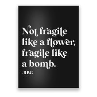 Feminist Not Fragile Like A Flower Poster