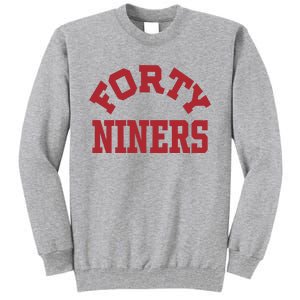 Forty Niners Tall Sweatshirt