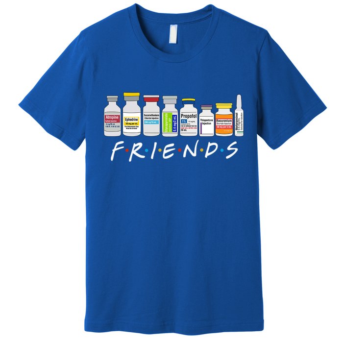 Funny Nurse Friends Icu Propofol Crna Icu Critical Care Gift Premium T-Shirt