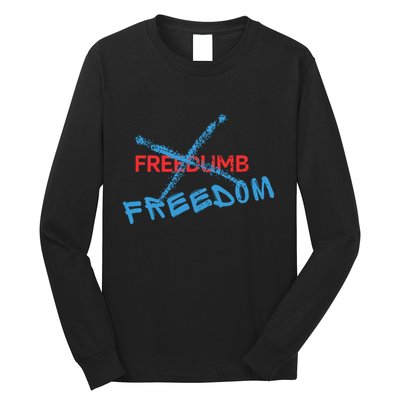 Freedom Not Freedumb Long Sleeve Shirt