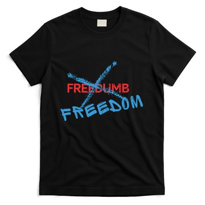 Freedom Not Freedumb T-Shirt