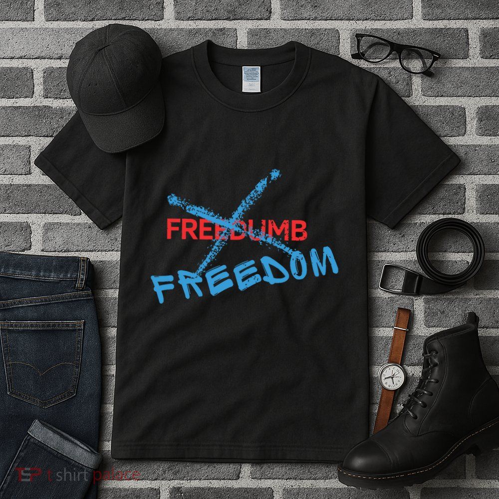 Freedom Not Freedumb Tall T-Shirt