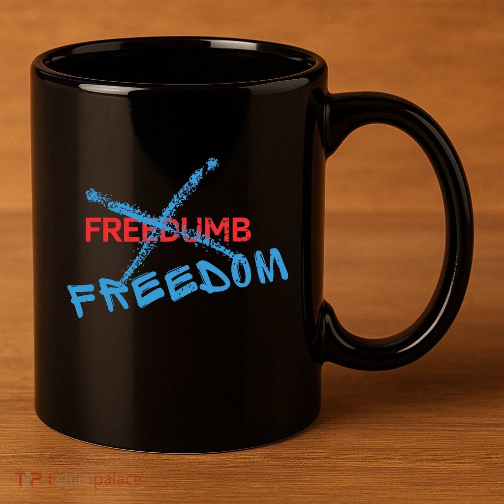 Freedom Not Freedumb 11oz C Handle Ceramic Mug