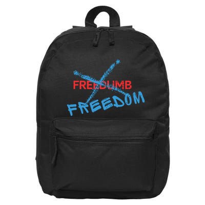 Freedom Not Freedumb 16 in Basic Backpack